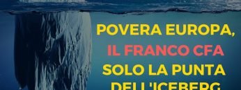 POVERA-EUROPA,-IL-FRANCO-CFA-SOLO-LA-PUNTA-DELL’ICEBERG