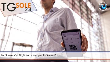 TgSole24 – 5 novembre 2021 – La Nuova Via Digitale passa per il Green Pass