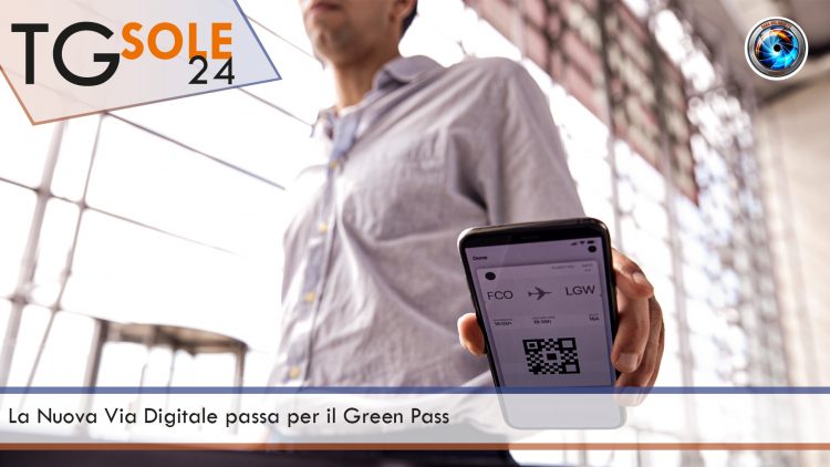 TgSole24 – 5 novembre 2021 – La Nuova Via Digitale passa per il Green Pass