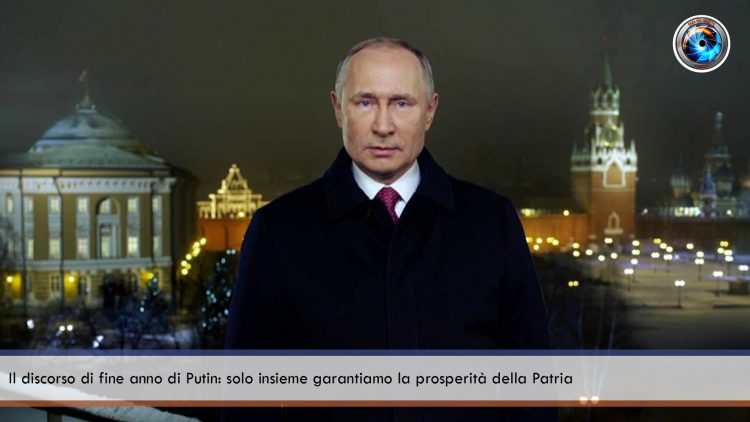 l discorso di fine anno di Putin solo insieme garantiamo la prosperità della Patria
