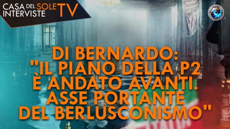 ITW_COPERTINA_Di Bernardo- Il piano della P2 è andato avanti. Asse portante del berlusconismo