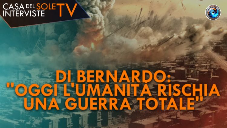 ITW_COPERTINA_Di Bernardo- ”Oggi l’umanità rischia una Guerra Totale”